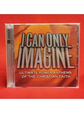 I Can Only Imagine Ultimate Power Anthems of the Christian Faith 2 Disc CD Colle
